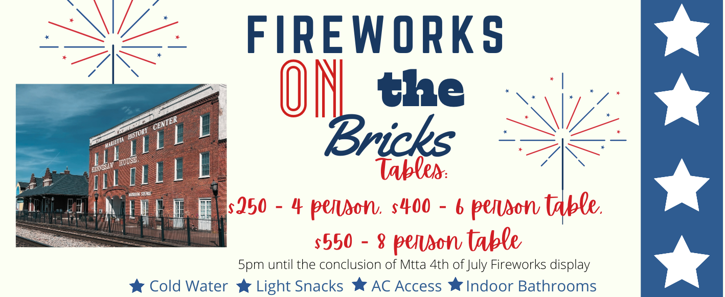 4th of July Fireworks on the Bricks! Marietta History Center